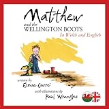Matthew and the wellington boots : in Welsh and English