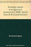 Strategic waste management assessment 2000 : South East
