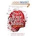 This is Your Brain on Music: Understanding a Human Obsession