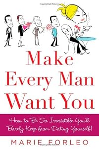 Cover of "Make Every Man Want You: How to... Cover of "Make Every Man Want You: How to...