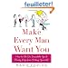 Make Every Man Want You
