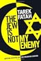 The Jew is Not My Enemy: Unveiling the Myths that Fuel Muslim Anti-Semitism