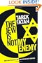 The Jew is Not My Enemy: Unveiling the Myths that Fuel Muslim Anti-Semitism