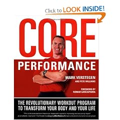 Core Performance: The Revolutionary Workout Program to Transform Your Body and Your Life