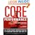 Core Performance: The Revolutionary Workout Program to Transform Your Body and Your Life