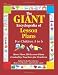 The GIANT Encyclopedia of Lesson Plans for Children 3 to 6: More Than 250 Lesson Plans Created by Teachers for Teachers