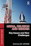 Media, religion, and gender : key issues and new challenges