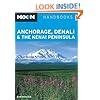 Moon Anchorage, Denali & the Kenai Peninsula (Moon Handbooks)