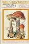 Wild Mushrooms: An Illustrated Handbook; Translated and Adapted from the German, With Mushroom Recipes,
