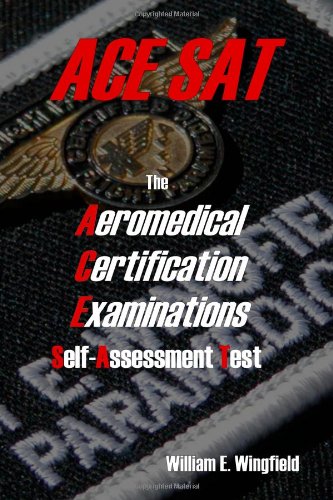 The Aeromedical Certification Examinations Self-Assessment Test (Volume 1)