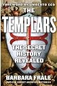 The Templars: The Secret History Revealed