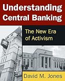 Understanding central banking : the new era of activism