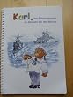 Karl der B�renreporter im Einsatz bei der Marine