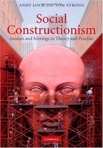 Social Constructionism: Sources and Stirrings in Theory and Practice 1st Edition( Hardcover ) by Lock, Andy; Strong, Tom published by Cambridge University Press