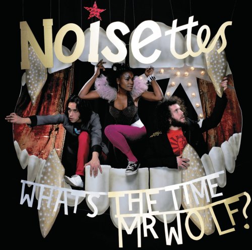 Noisettes - What