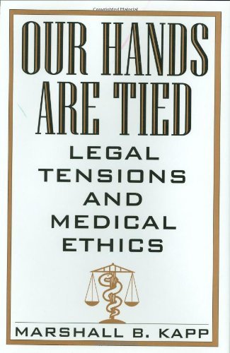 Our Hands Are Tied: Legal Tensions and Medical Ethics