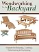 Book Woodworking for the Backyard: Projects for Relaxing, Cooking, Entertaining & Gardening