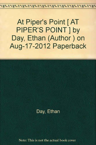 [ At Piper's Point [ AT PIPER'S POINT ] By Day, Ethan ( Author )Aug-17-2012 Paperback