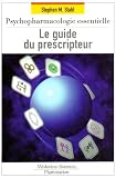 Le guide du prescripteur : Psychopharmacologie essentielle