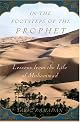 In the Footsteps of the Prophet: Lessons from the Life of Muhammad by Tariq Ramadan