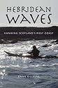 Hebridean Waves: Kayaking Scotland's West Coast