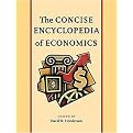 The Concise Encyclopedia of Economics (Hardcover)