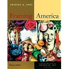 Click here to buy Framing America: A Social History of America, Second Edition by Frances K. Pohl.