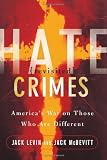Hate Crimes Revisited: Americas War On Those Who Are Different