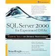 SQL Server 2000 for Experienced DBAs by Brian Knight