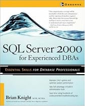 SQL Server 2000 for Experienced DBAs (Database Professional)