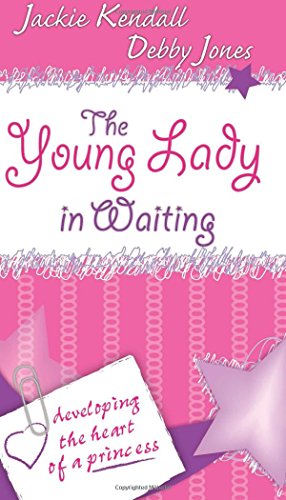the young lady in waiting developing the heart of a princess