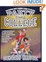 Party Thru College: The Official Party Animal's Guide to College