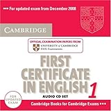 Cambridge First Certificate in English 1 for updated exam Audio CDs (2): Official Examination papers from University of Cambridge ESOL Examinations: Official ... Examinations: Level 1 (FCE Practice Tests)