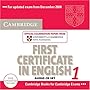 Cambridge First Certificate in English 1 for updated exam Audio CDs (2): Official Examination papers from University of Cambridge ESOL Examinations: Official ... Examinations: Level 1 (FCE Practice Tests)