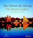 Die G�rten der K�nige - The Royal Gardens: Stimmungsbilder aus den preu�ischen G�rten in Potsdam, Berlin und der Mark Brandenburg -  - Impressions of ... Parks of Berlin, Potsdam and Brandenburg - Marina Heilmeyer
