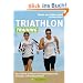 Triathlon-Training: Das einfache 3-Phasen-Trainingsprogramm f�r Einsteiger und Fortgeschrittene