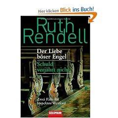 Der Liebe b�ser Engel / Schuld verj�hrt nicht: Zwei F�lle f�r Inspektor Wexford