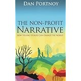 the non profit narrative how telling stories can change the world