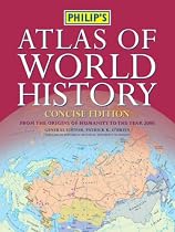 Philip's Atlas of World History (Historical Atlas)