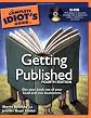 The Complete Idiot's Guide to Getting Published