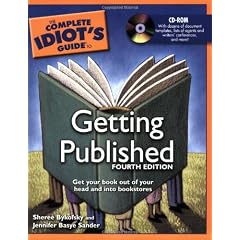 The Complete Idiot's Guide to Getting Published