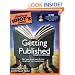 The Complete Idiot's Guide to Getting Published, 4th Edition