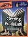 The Complete Idiot's Guide to Getting Published, 4th Edition
