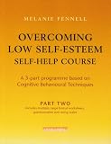 Books : Overcoming Low Self-esteem: Self-help Course Pt. 2