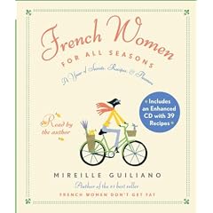 French Women for All Seasons: A Year of Secrets, Recipes, and Pleasure