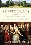 Aristocrats: Power, Grace, and Decadence: Britain's Great Ruling Classes from 1066 to the Present