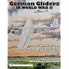 German Gliders in World War II:  Luftwaffe Gliders and their Powered Variants