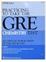 Practicing to Take the GRE Chemistry Test