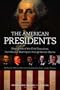 The American Presidents: Biographies of the Chief Executives from George Washington to Barack OBama