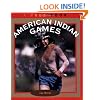 American Indian Games (True Books: American Indians)